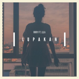 Dengarkan lagu Lupakan nyanyian Rrry dengan lirik
