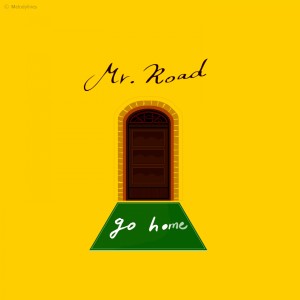 ดาวน์โหลดและฟังเพลง Go Home พร้อมเนื้อเพลงจาก Mr.Road