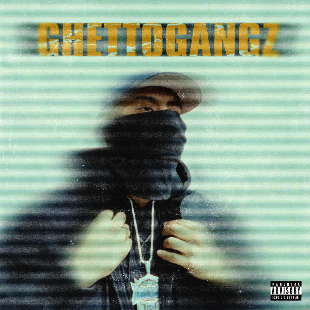 Ghettogangz (Explicit)