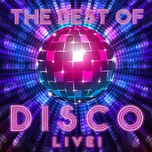 Various Artists的專輯The Best Of Disco - Live!