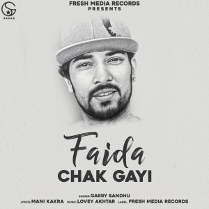 Album Faida Chak Gayi oleh Garry Sandhu
