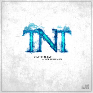 收聽Capitol Jay的TNT (Explicit)歌詞歌曲
