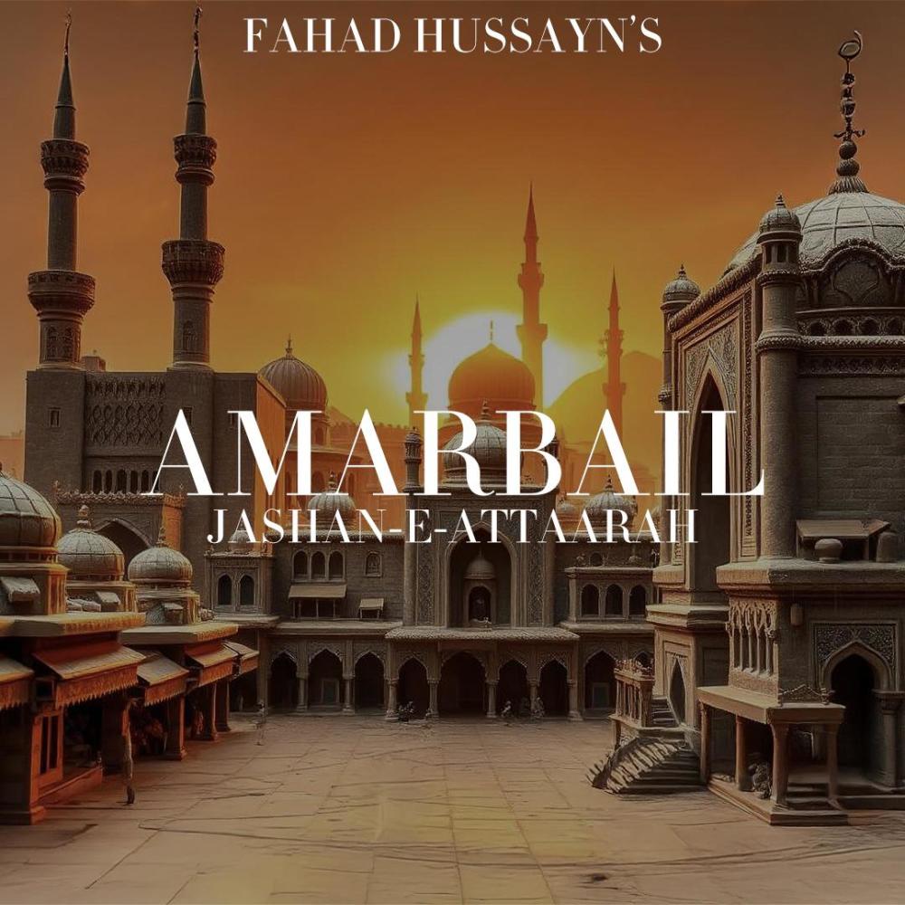 Amarbail-Jashan e Attaarah (feat. Rahill Mirza)