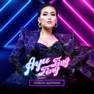 Album Cemburu Mantanmu oleh Ayu Ting Ting