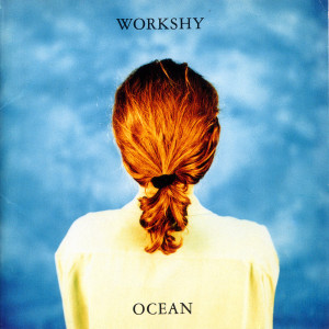 อัลบัม Ocean ศิลปิน Workshy