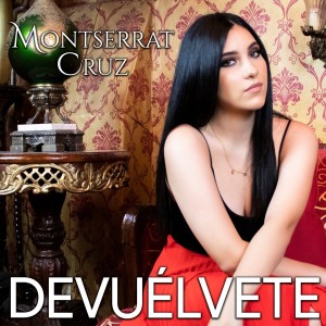 Dengarkan lagu Devuélvete nyanyian Montserrat Cruz dengan lirik