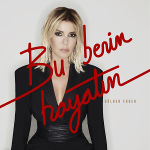 收听Gülben Ergen的Bu Benim Hayatım歌词歌曲