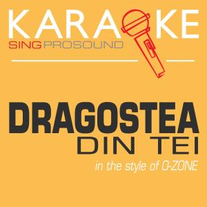 收聽ProSound Karaoke Band的Dragostea Din Tei (In the Style of O-Zone) [Karaoke with Background Vocal] (In the Style of O-Zone|Karaoke with Background Vocal)歌詞歌曲