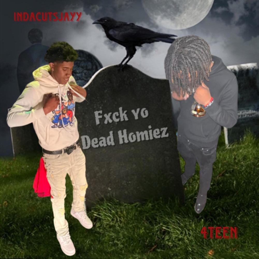 FxCK Yo Dead Homiez (feat. IndaCutsJay) (Explicit)