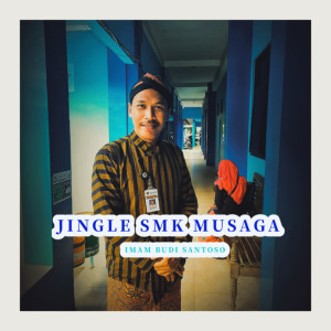 Dengarkan Jingle Smk Musaga (Live|Explicit) lagu dari Imam Budi Santoso dengan lirik