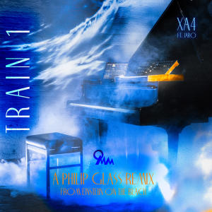 อัลบัม Train I (feat. XA4 & Jaro) [XA4 Remix] ศิลปิน Philip Glass