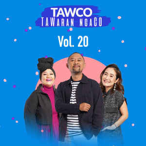 Tawco Vol. 20 dari Jak FM