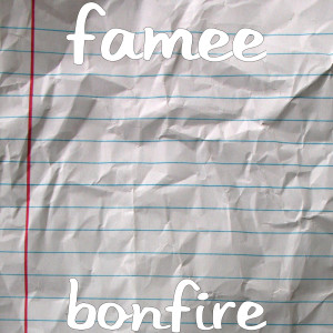 ดาวน์โหลดและฟังเพลง Bonfire (Explicit) พร้อมเนื้อเพลงจาก Famee