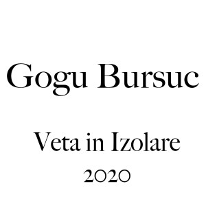 Listen to Veta In Izolare song with lyrics from Gogu Bursuc