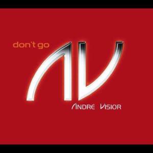 Andre Visior的專輯Don't Go (5")