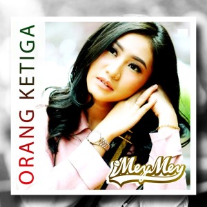 Listen to Orang Ketiga (Explicit) song with lyrics from iMeyMey