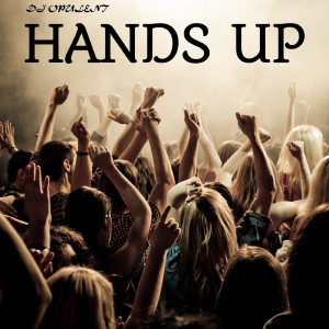 Listen to Hands Up song with lyrics from DJ Opulent