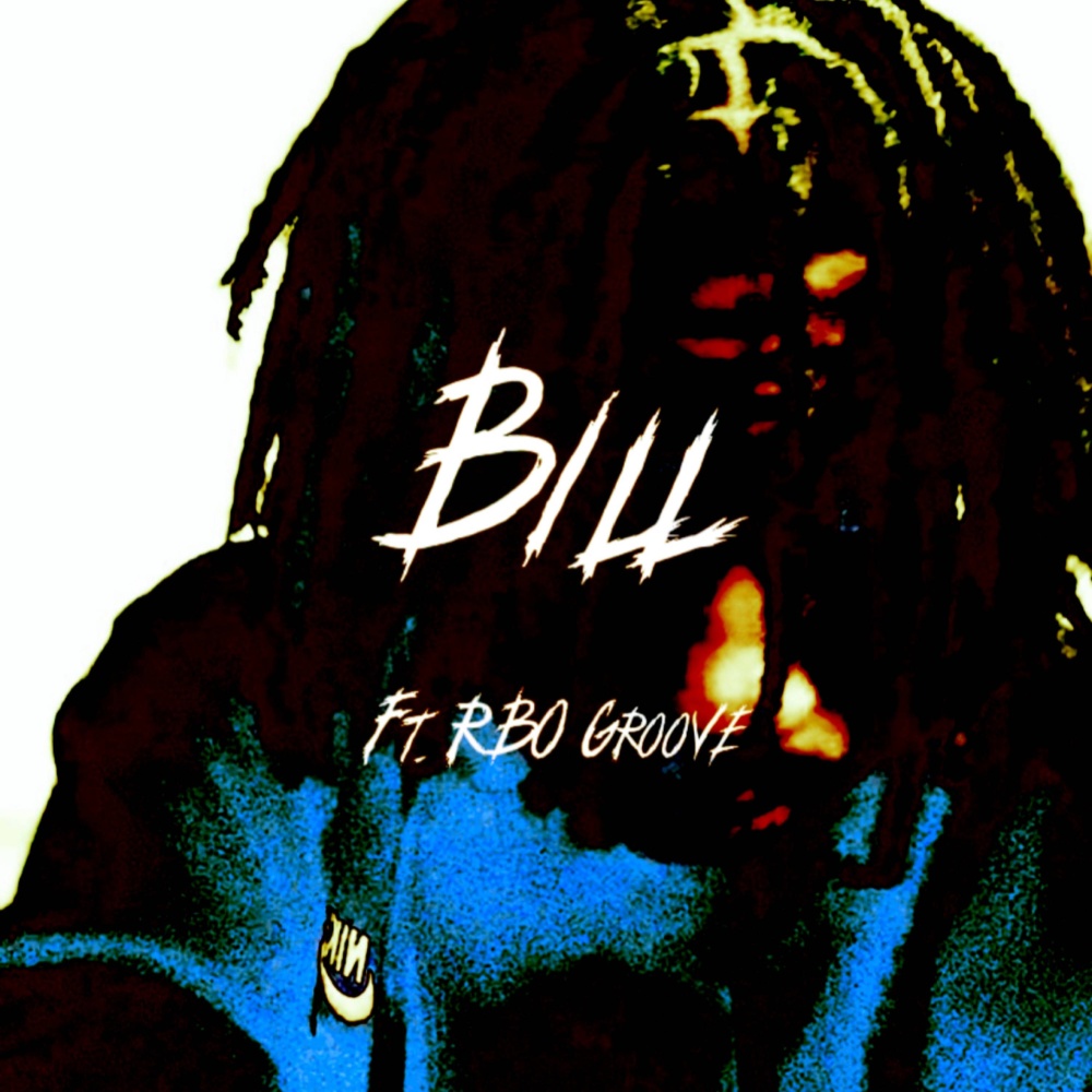 Bill (feat. Rbo Groove) (Explicit)