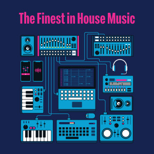 อัลบัม The Finest In House Music (Explicit) ศิลปิน Various