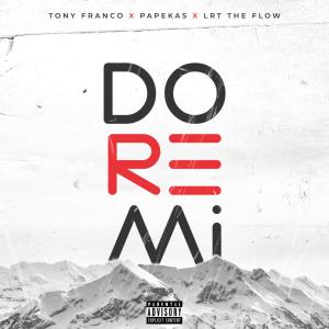 收听Tony Franco的Do Re Mi (Explicit)歌词歌曲