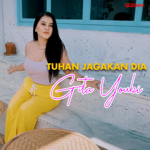 Dengarkan lagu Tuhan Jagakan Dia nyanyian Gita Youbi dengan lirik