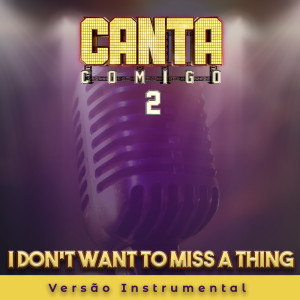 收听Gabriel Mefe的I Don't Want To Miss A Thing (Instrumental)歌词歌曲