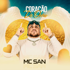 收聽Mc San的Coração de Ouro歌詞歌曲