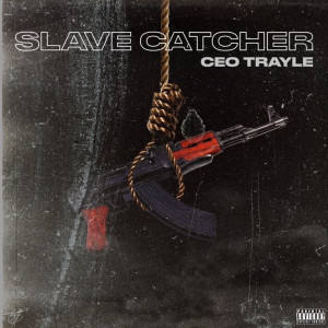 Slave Catcher (Explicit)