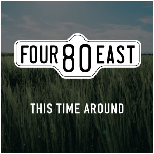 收聽Four80East的This Time Around (Radio Version)歌詞歌曲