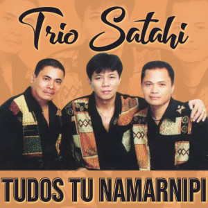 Album Tudos Tu Namarnipi oleh Trio Satahi