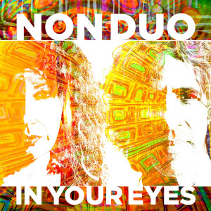 Dengarkan In Your Eyes lagu dari Non Duo dengan lirik