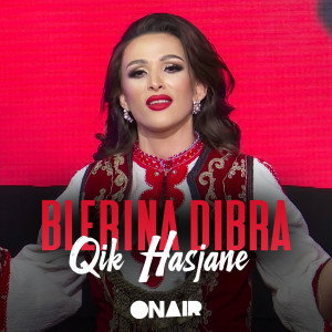 Dengarkan lagu Qik hasjane nyanyian Blerina Dibra dengan lirik