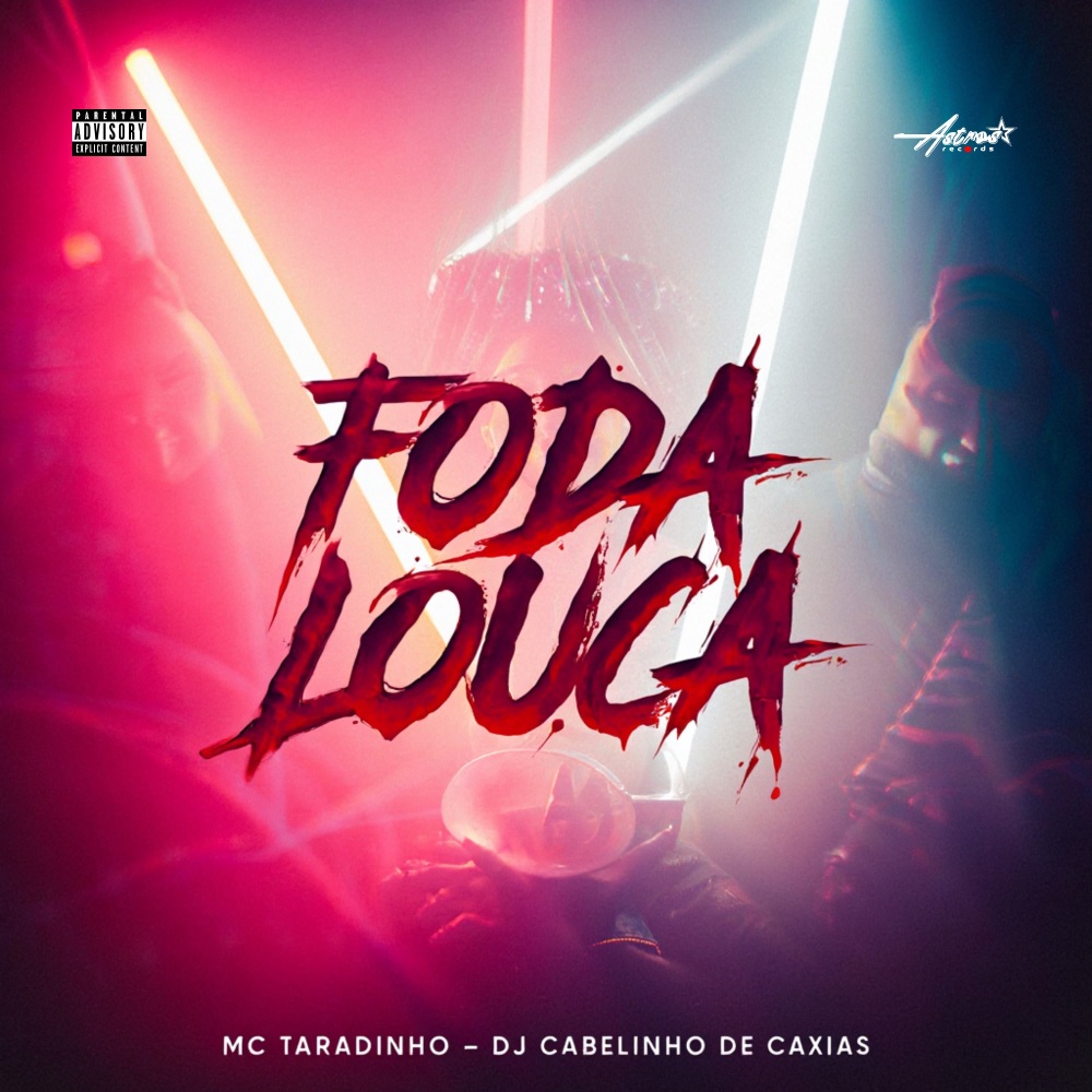 Foda Louca (Explicit)
