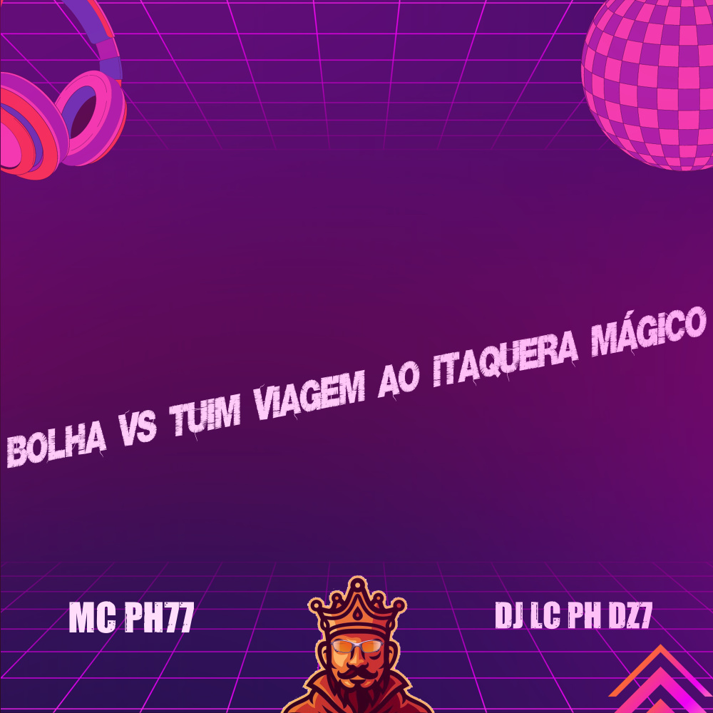 Bolha Vs Tuim Viagem ao Itaquera Mágico