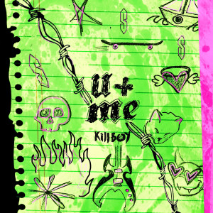 收聽KillBoy的U + ME (Explicit)歌詞歌曲
