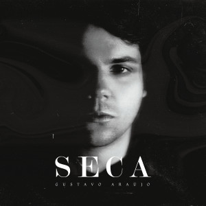 ดาวน์โหลดและฟังเพลง Seca พร้อมเนื้อเพลงจาก Gustavo Araújo