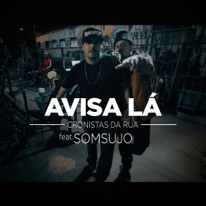 ดาวน์โหลดและฟังเพลง Avisa Lá พร้อมเนื้อเพลงจาก Cronistas da Rua