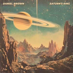 Daniel Brown的專輯Saturn's Ring