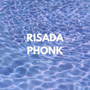 Album RISADA PHONK from DJ Tchouzen