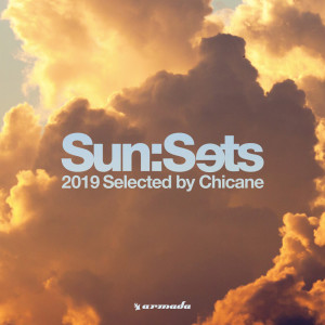 Album Sun:Sets 2019 (Selected by Chicane) oleh Chicane