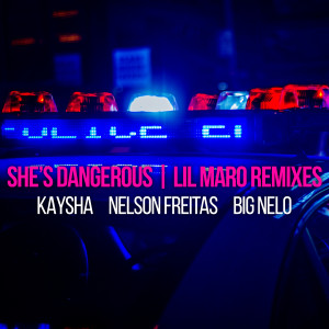 อัลบัม She's Dangerous (Lil Maro Remixes) ศิลปิน Nelson Freitas