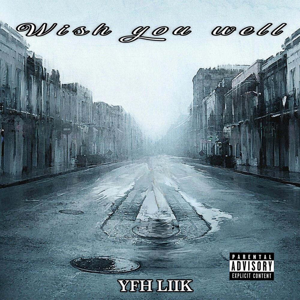 Wish You Well (Explicit)