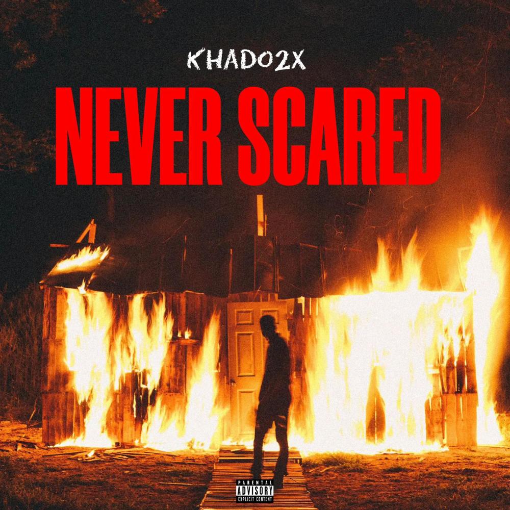 Never Scared (Explicit)