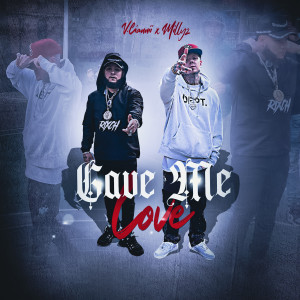 V.ciannii的專輯Gave Me Love (feat. Millyz)