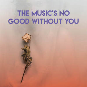ดาวน์โหลดและฟังเพลง The Music's No Good Without You พร้อมเนื้อเพลงจาก Lady Diva