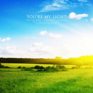 You are my light dari Song Huijeong