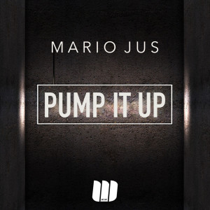 收听Mario Jus的Pump It Up歌词歌曲