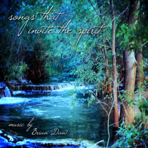 Album Songs That Invite the Spirit oleh Brian Daw