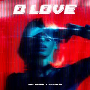 อัลบัม 0 LOVE ศิลปิน Jay More