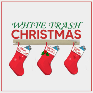 收聽Dawson Edwards的White Trash Christmas歌詞歌曲